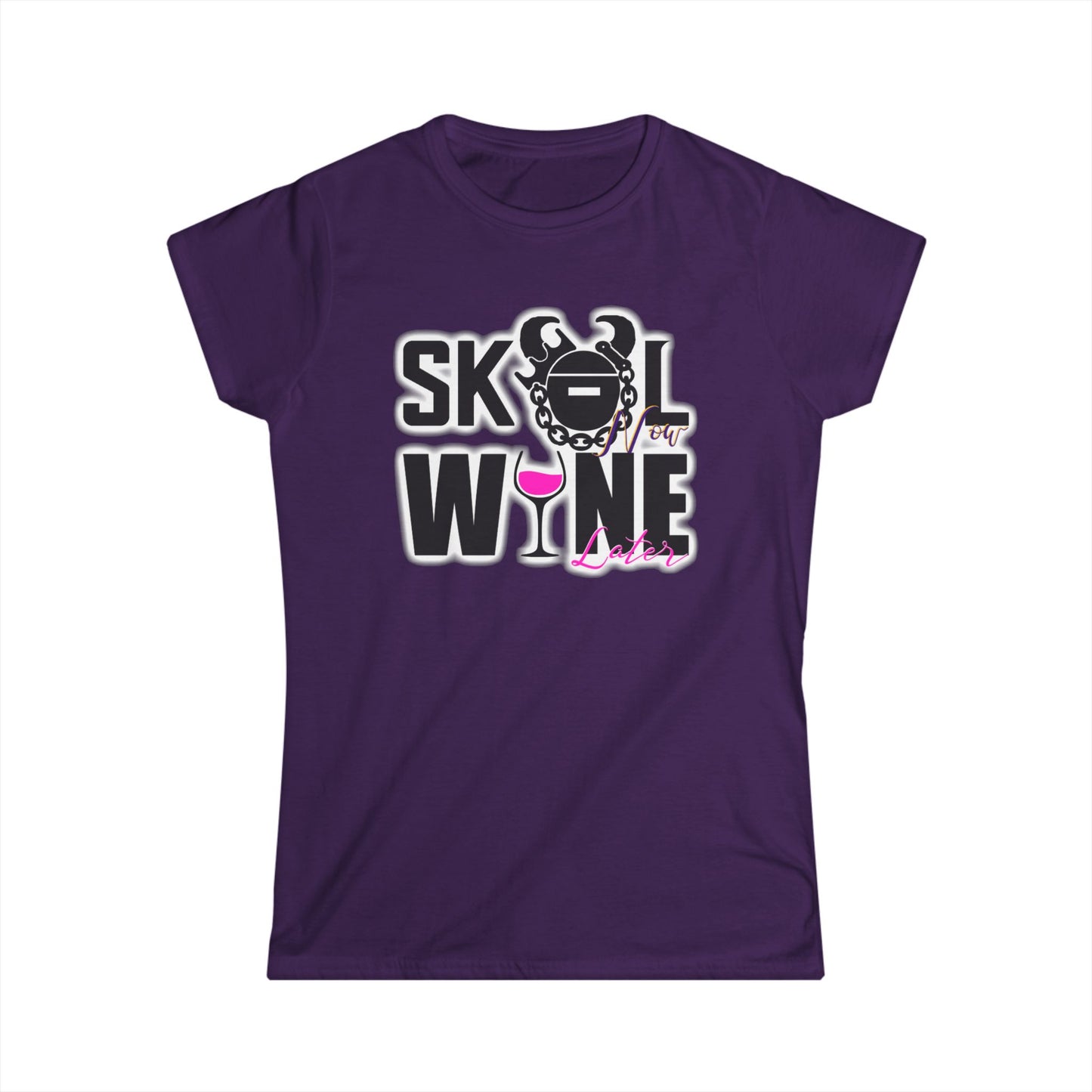 Women's Softstyle Tee - Wine Later