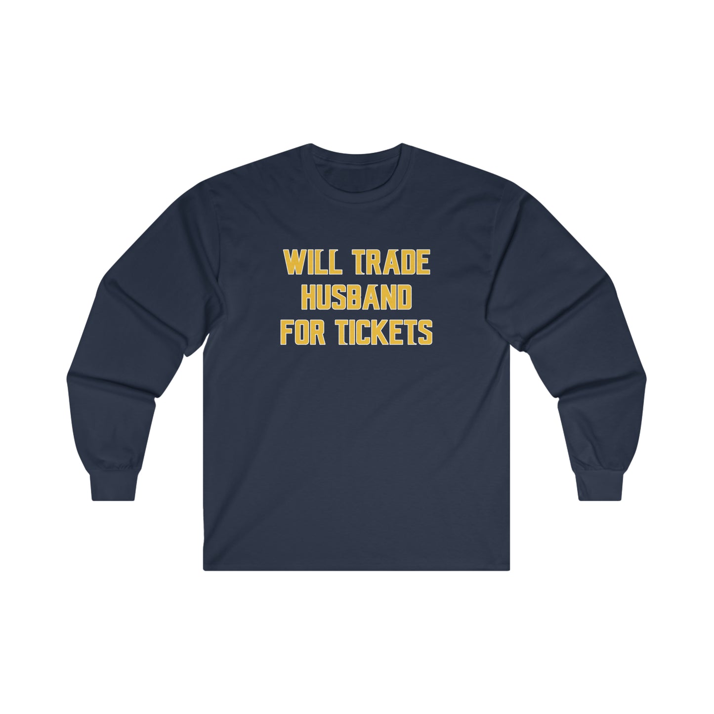 Ultra Cotton Long Sleeve - Husband for Tickets