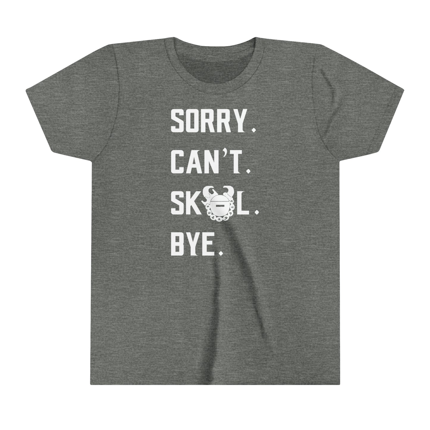 Youth T-Shirt - Sorry. Can't. Bye.