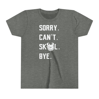 Youth T-Shirt - Sorry. Can't. Bye.