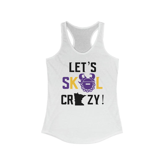 Ladies Ideal Racerback Tank - Let's go Crazy!