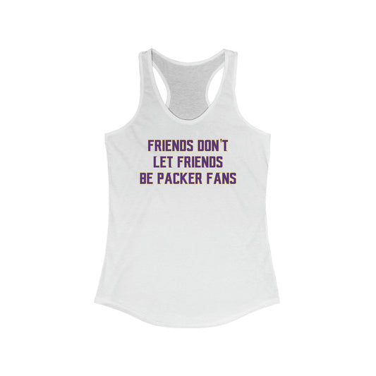 Ladies Ideal Racerback Tank - Friends Don't Let Friends