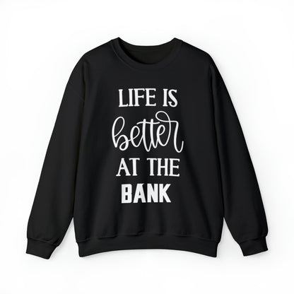 Unisex Heavy Blend™ Crewneck - Life is Better at the BANK