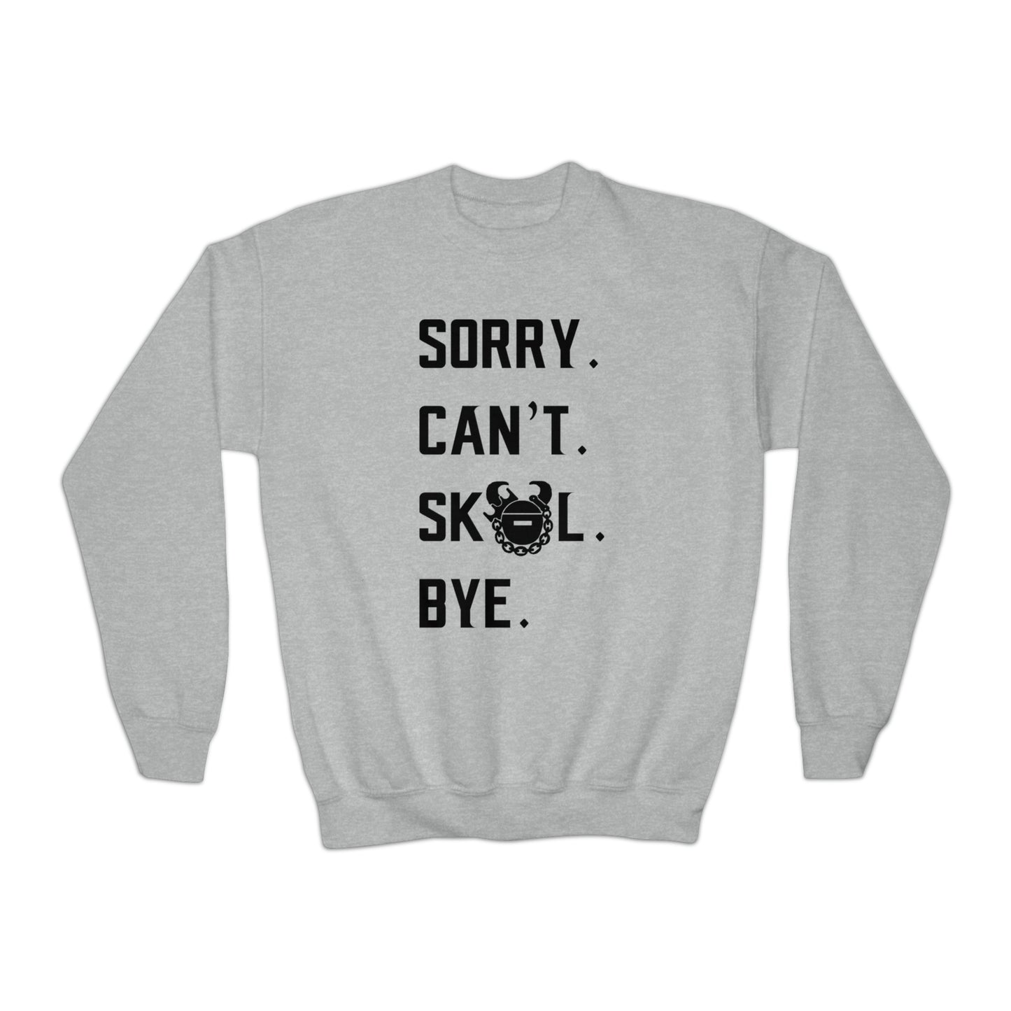 Youth Crewneck - Sorry. Can't. Bye.