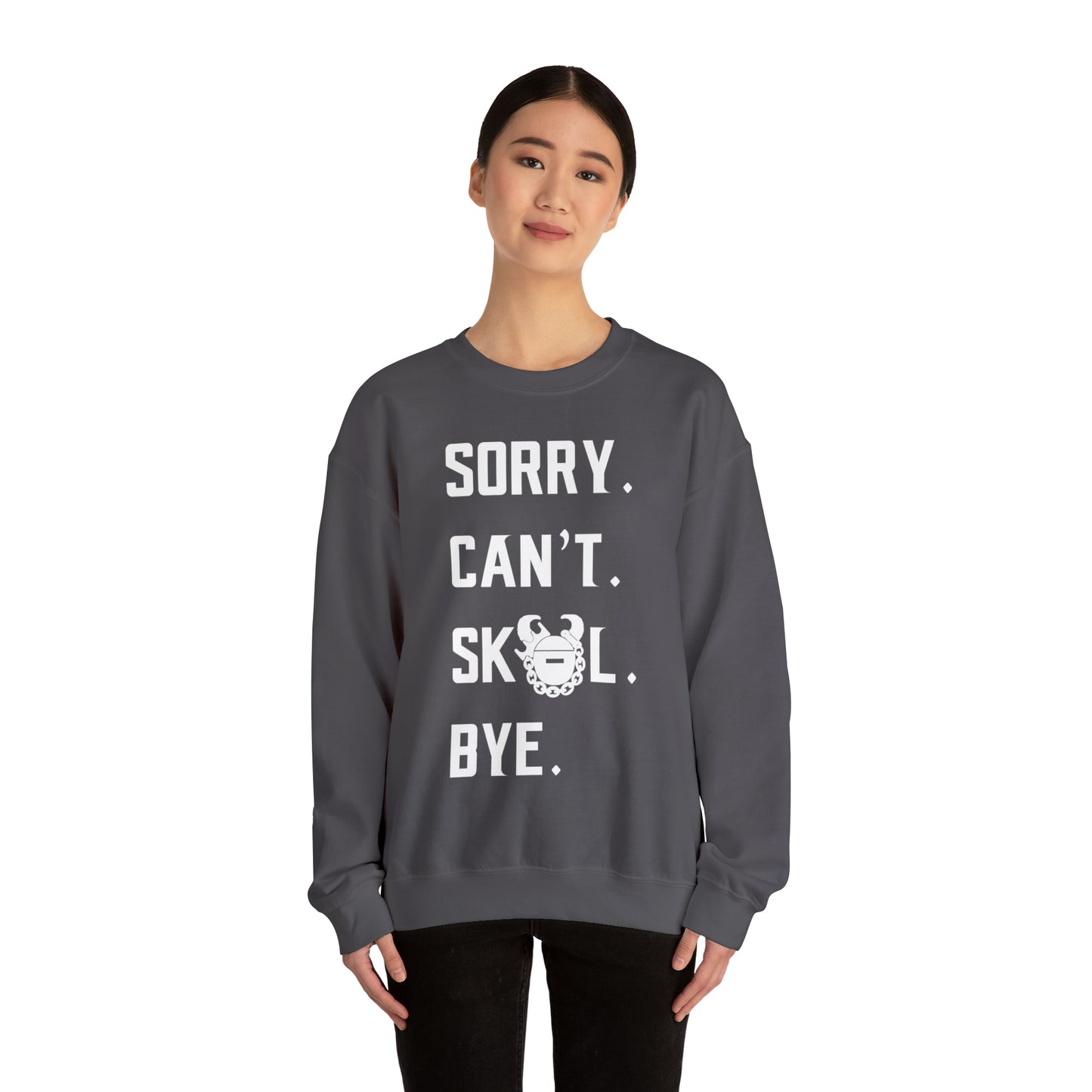 Unisex Heavy Blend™ Crewneck - Sorry. Can't. Bye.