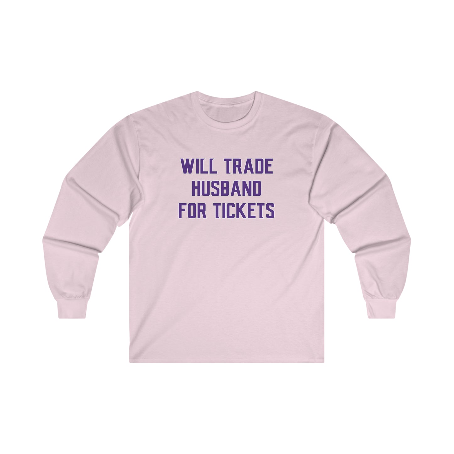 Ultra Cotton Long Sleeve - Husband for Tickets