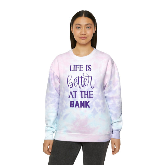 Tie-Dye Crewneck - Life is Better at the BANK