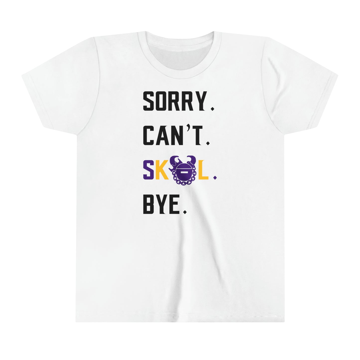 Youth T-Shirt - Sorry. Can't. Bye.