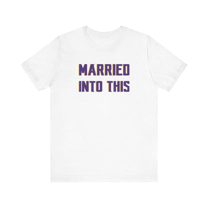 Unisex Jersey Short Sleeve Tee - Married Into This