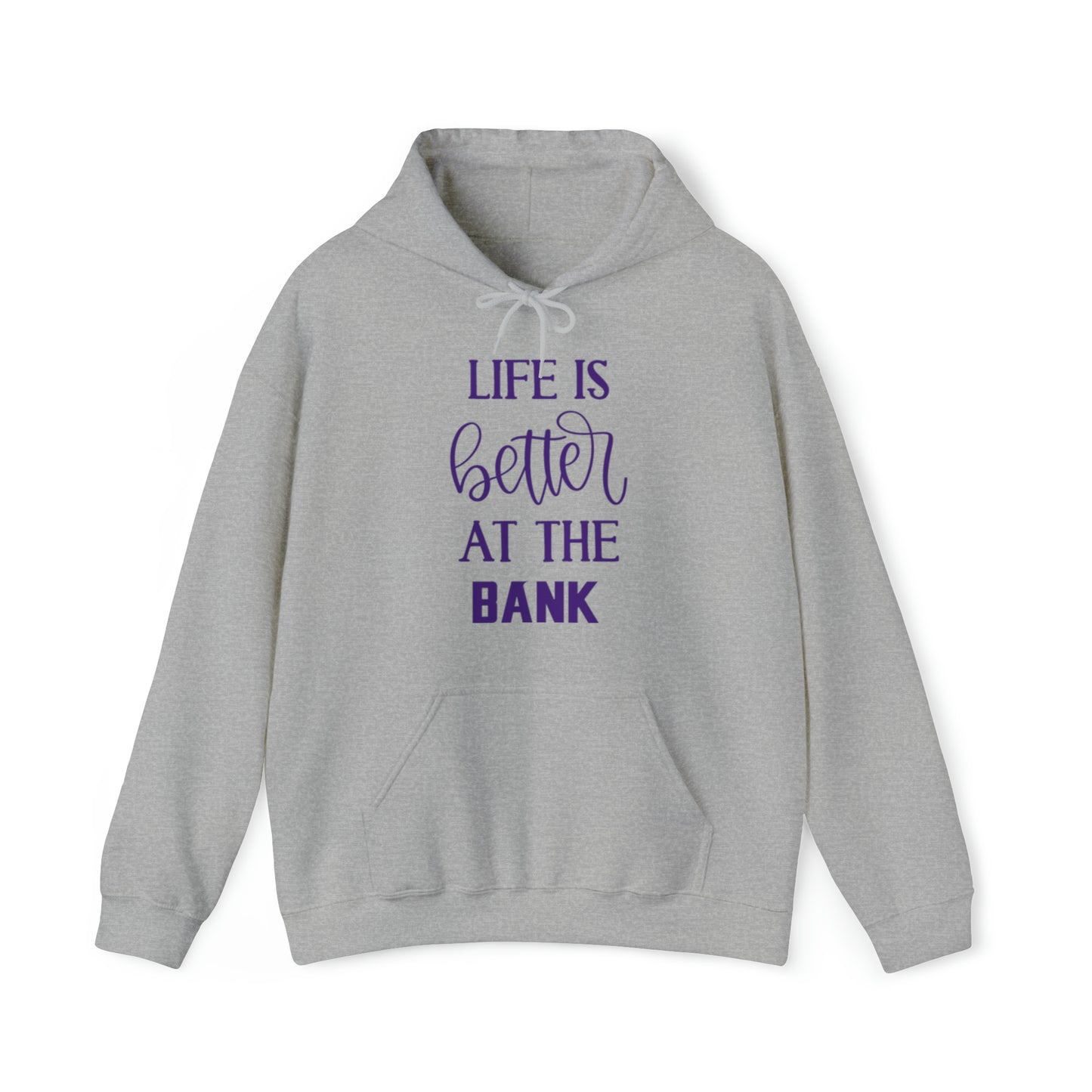 Unisex Heavy Blend™ Hoodie - Life is Better at the BANK