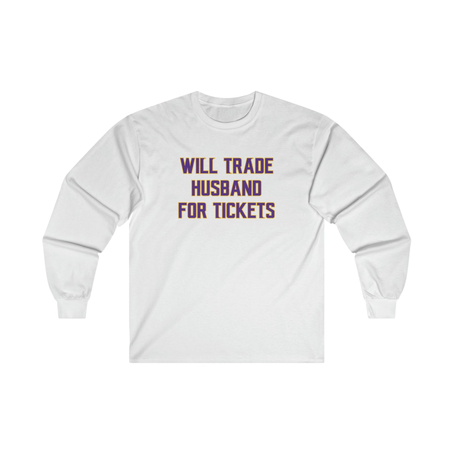 Ultra Cotton Long Sleeve - Husband for Tickets