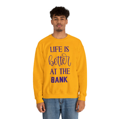 Unisex Heavy Blend™ Crewneck - Life is Better at the BANK