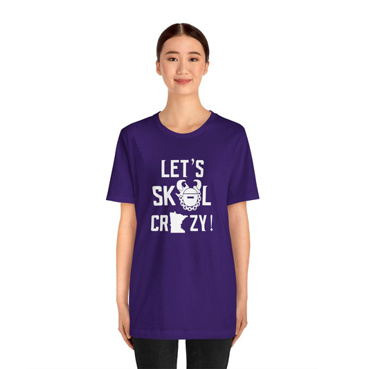 Unisex Jersey Short Sleeve Tee - Let's go Crazy!